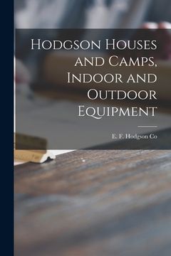 portada Hodgson Houses and Camps, Indoor and Outdoor Equipment (en Inglés)