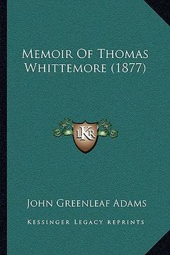 portada memoir of thomas whittemore (1877) (in English)