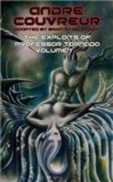 portada The Exploits of Professor Tornada (Volume 1)