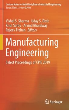 portada Manufacturing Engineering: Select Proceedings of Cpie 2019
