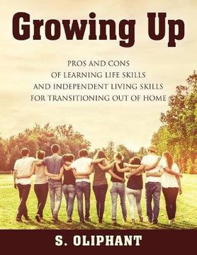 portada Growing Up: Pros and Cons of Learning Life Skills and Independent Living Skills for Transitioning Out of Home (in English)