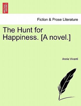 portada the hunt for happiness. [a novel.] (en Inglés)