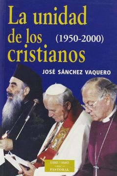 portada La Unidad de los Cristianos (1950-2000) (in Spanish)