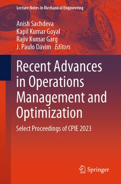 portada Recent Advances in Operations Management and Optimization: Select Proceedings of Cpie 2023 (en Inglés)