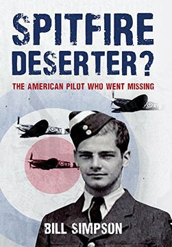 portada Spitfire Deserter?: The American Pilot Who Went Missing (in English)