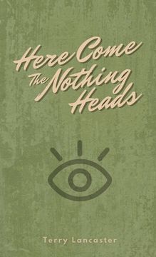 portada Here Come The Nothing Heads (in English)