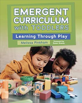 portada Emergent Curriculum With Toddlers: Learning Through Play (en Inglés)