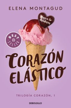 portada Corazón Elástico (Trilogía Corazón 1) (in Spanish)