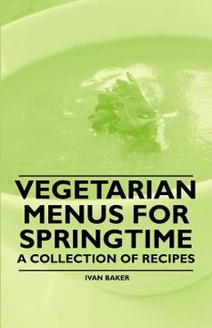 portada vegetarian menus for springtime - a collection of recipes