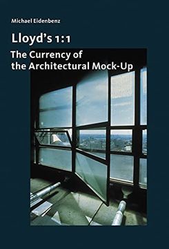 portada Lloyd? S 1: 1 The Currency of the Architectural Mock-Up (Architektonisches Wissen) (en Inglés)