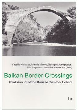 portada Balkan Border Crossings Third Annual of the Konitsa Summer School 4 Balkan Border Crossings Contributions to Balkan Ethnography (en Inglés)