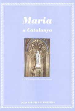 portada Maria a Catalunya: Les 41 comarques i les seves patrones (Monografies)