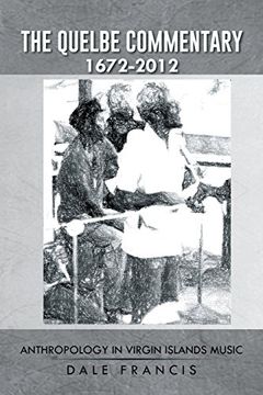 portada The Quelbe Commentary 1672-2012: Anthropology in Virgin Islands Music (in English)
