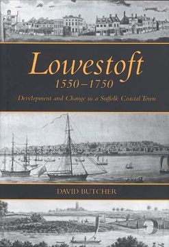 portada Lowestoft, 1550-1750: Development and Change in a Suffolk Coastal Town 