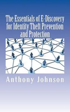 portada The Essentials of E-Discovery for Identity Theft Prevention and Protection (en Inglés)