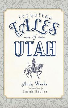 portada Forgotten Tales of Utah (en Inglés)