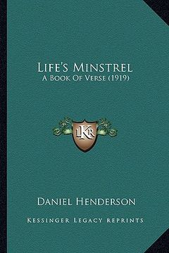 portada life's minstrel: a book of verse (1919) a book of verse (1919) (en Inglés)
