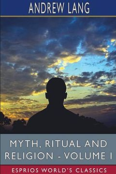 portada Myth, Ritual and Religion - Volume i (Esprios Classics) (in English)