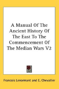 portada a manual of the ancient history of the east to the commencement of the median wars v2 (in English)