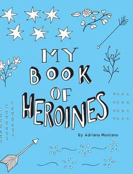 portada My Book of Heroines: A History Coloring Book (en Inglés)