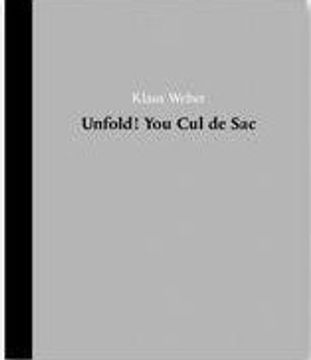 portada Klaus Weber: Unfold! You cul de Sac.
