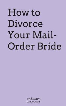 portada How to Divorce Your Mail-Order Bride (en Inglés)