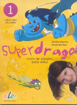 portada Superdrago 1: Libro del Alumno: Curso de Español Para Niños