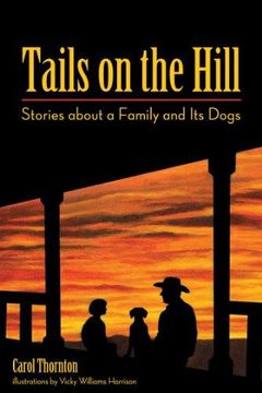 portada Tails on the Hill: Stories about a Family and Its Dogs (en Inglés)