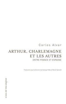 portada Arthur, Charlemagne et les Autres: Entre France et Espagne (en Francés)