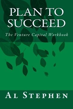 portada Plan to Succeed: The Venture Capital Workbook