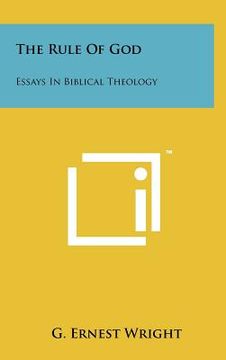 portada the rule of god: essays in biblical theology (en Inglés)