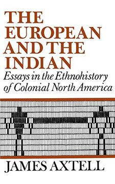 portada The European and the Indian: Essays in the Ethnohistory of Colonial North America (en Inglés)