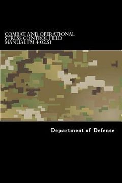portada Combat and Operational Stress Control Field Manual FM 4-02.51: (fm 8-51) (en Inglés)