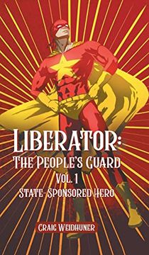 portada Liberator: Vol. 1 State Sponsored Hero (in English)