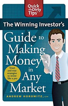 portada The Winning Investor's Guide to Making Money in any Market (Quick & Dirty Tips) (en Inglés)