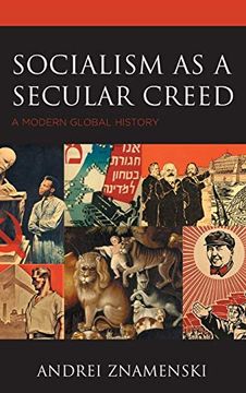 portada Socialism as a Secular Creed: A Modern Global History (en Inglés)