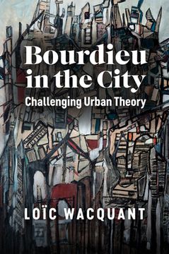 portada Bourdieu in the City: Challenging Urban Theory (en Inglés)