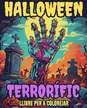 portada Freak of Halloween: llibre de pintar de terror per a adults amb criatures espantoses: Criatures terrorífiques de carbassa, zombis esgarrif (en Catalá)
