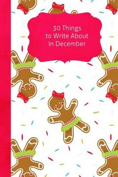 portada 30 Things To Write About In December (in English)