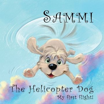 portada Sammi the Helicopter Dog. My First Flight. (1) (in English)
