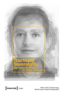 portada Practicing Sovereignty – Digital Involvement in Times of Crises: 54 (Design) (en Inglés)