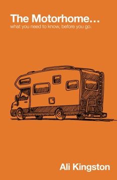 portada The Motorhome...: What You Need to Know, Before You Go: Volume 1 (Mike, The Motorhome and Me)