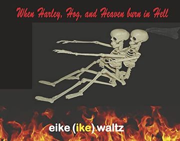 portada When Harley, Hog, and Heaven Burn in Hell (in English)