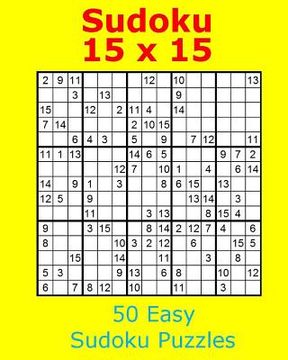 portada Sudoku 15 x 15 50 Easy Sudoku Puzzles (in English)