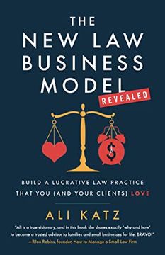 portada The new law Business Model: Build a Lucrative law Practice That you (And Your Clients) Love (in English)