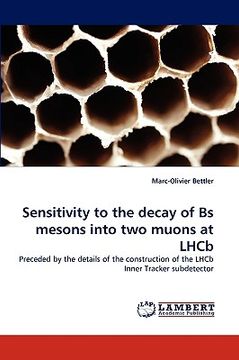 portada sensitivity to the decay of bs mesons into two muons at lhcb (en Inglés)
