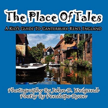 portada the place of tales--- a kid's guide to canterbury, kent, england (en Inglés)