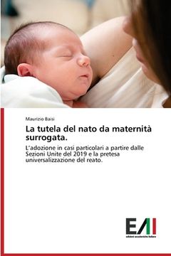portada La tutela del nato da maternità surrogata. (en Italiano)