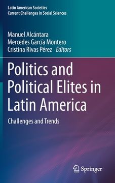 portada Politics and Political Elites in Latin America: Challenges and Trends 