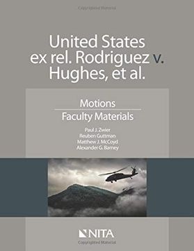 portada United States ex Rel. Rodriguez v. Hughes, et. Al. Motions, Faculty Materials (Nita) (en Inglés)